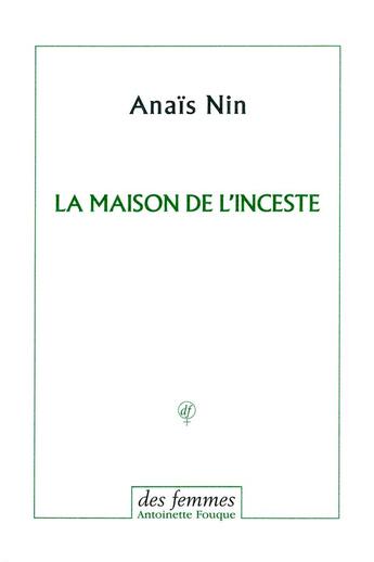 Couverture du livre « La maison de l'inceste » de Anais Nin aux éditions Des Femmes