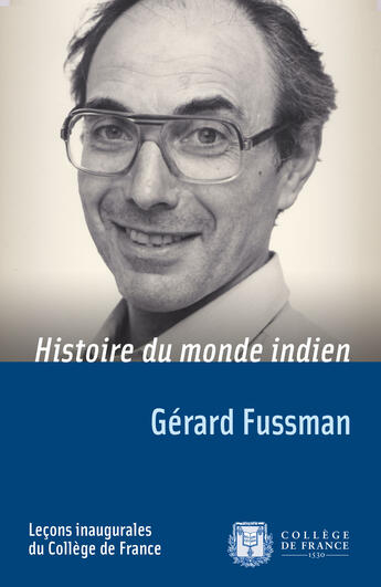 Couverture du livre « Histoire du monde indien » de Gerard Fussman aux éditions College De France