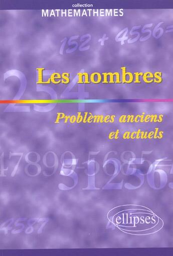 Couverture du livre « Nombres (les) - problemes anciens et actuels » de I.R.E.M. Lille aux éditions Ellipses