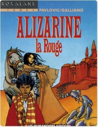 Couverture du livre « Roxalane t.3 ; Alizarine la rouge » de Galliano et Pavlovic aux éditions Humanoides Associes