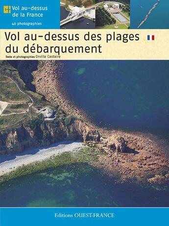 Couverture du livre « Vol au-dessus des plages du débarquement en Normandie » de  aux éditions Ouest France