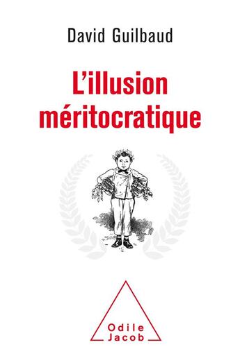 Couverture du livre « L'illusion méritocratique » de David Guilbaud aux éditions Odile Jacob