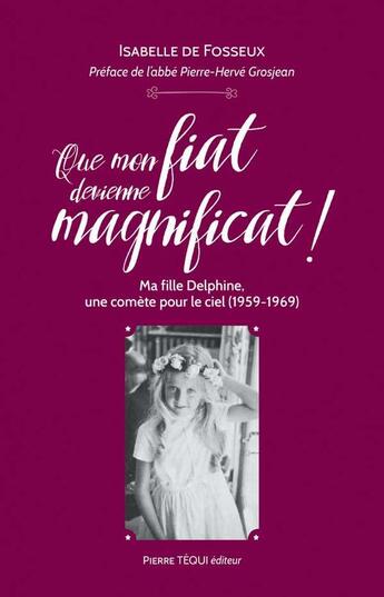 Couverture du livre « Que mon fiat se change en magnificat » de Isabelle De Fosseux aux éditions Tequi