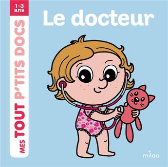 Couverture du livre « Le docteur » de  aux éditions Milan