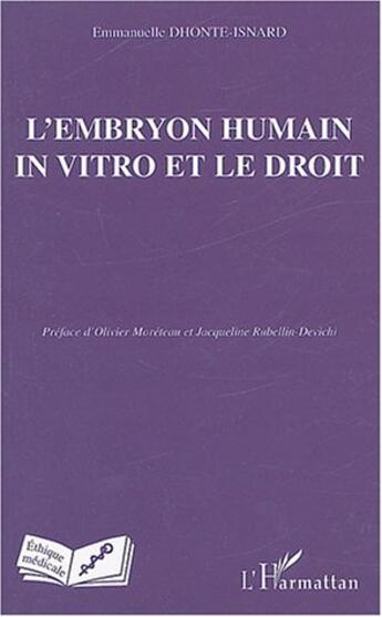 Couverture du livre « L'embryon humain in vitro et le droit » de Emmanuelle Dhonte-Isnard aux éditions L'harmattan