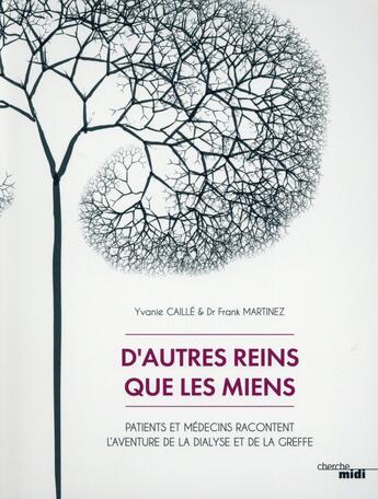 Couverture du livre « D'autres reins que les miens » de Yvanie Caille aux éditions Cherche Midi