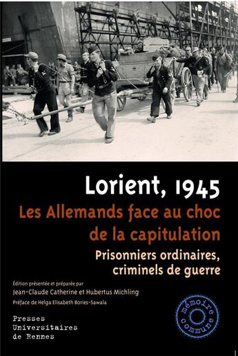 Couverture du livre « Lorient 1945 » de Jean-Claude Catherine et Hubertus Michling aux éditions Pu De Rennes