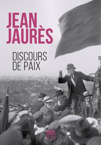 Couverture du livre « Discours de paix » de Jean Jaurès aux éditions Mille Et Une Nuits