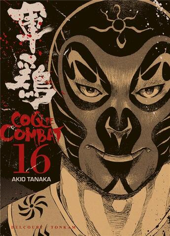 Couverture du livre « Coq de combat Tome 16 » de Akio Tanaka et Izo Hashimoto aux éditions Delcourt