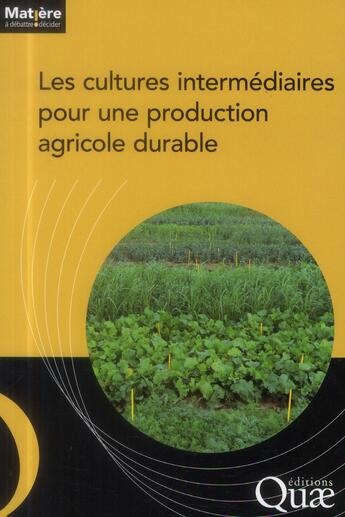 Couverture du livre « Les cultures intermédiaires pour une production agricole durable » de  aux éditions Quae