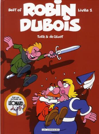 Couverture du livre « Robin Dubois : best of t.1 » de Bob De Groot et Turk aux éditions Lombard