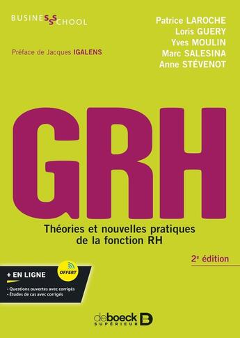 Couverture du livre « GRH : Théories et nouvelles pratiques de la fonction RH » de Patrice Laroche et Loris Guery et Yves Moulin et Marc Salesina et Anne Stevenot aux éditions De Boeck Superieur