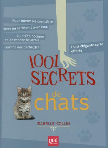 Couverture du livre « 1001 secrets de chats » de Isabelle Collin aux éditions Prat Prisma