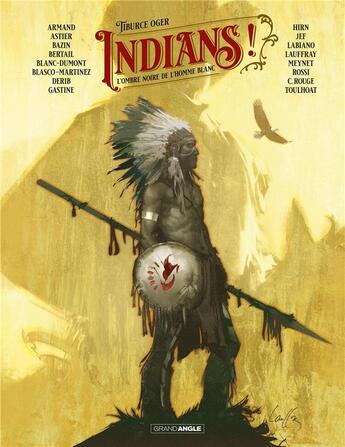 Couverture du livre « Indians ! Tome 1 : l'ombre noire de l'homme blanc » de Tiburce Oger et Collectif aux éditions Bamboo