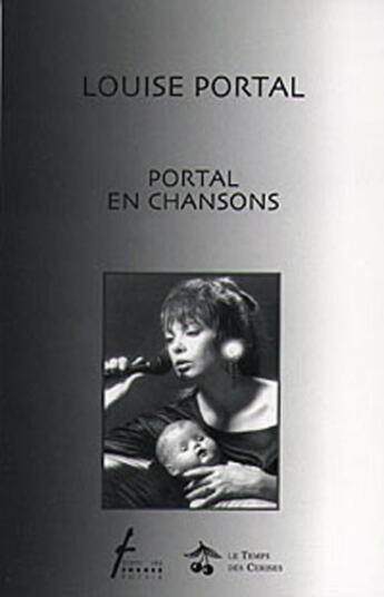 Couverture du livre « Portal en chansons » de Louise Portal aux éditions Le Temps Des Cerises