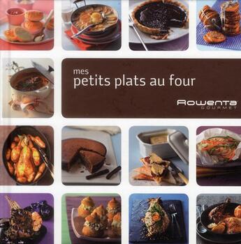 Couverture du livre « Mes petits plats au four » de  aux éditions Les Editions Culinaires