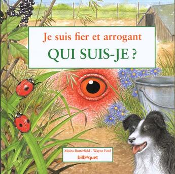 Couverture du livre « Je suis fier et arrogant » de Moira Butterfield et Wayne Ford aux éditions Bilboquet