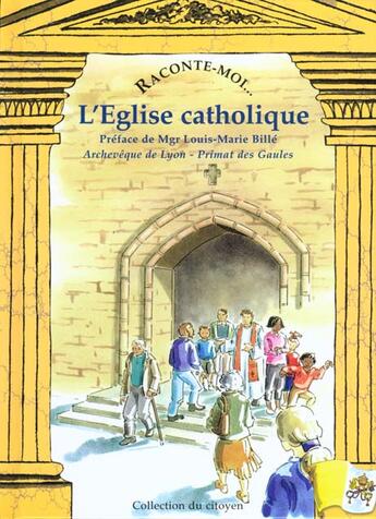 Couverture du livre « RACONTE-MOI... T.4 ; l'église catholique » de Denis Metzinger et Pascale Collange aux éditions Nane