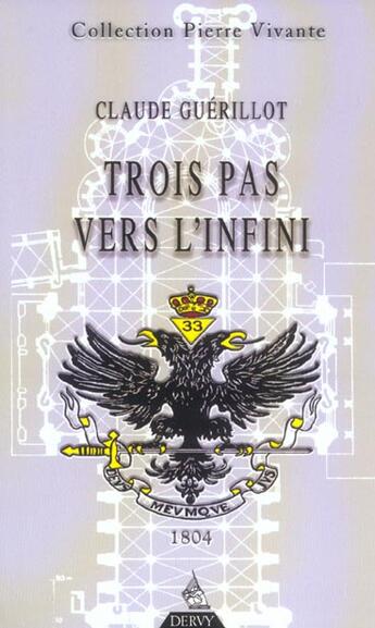 Couverture du livre « Trois pas vers l'infini. l'initiation ecossaise » de Claude Guerillot aux éditions Dervy