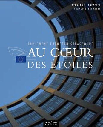 Couverture du livre « Parlement européen Strasbourg ; au coeur des étoiles » de  aux éditions Carre Blanc