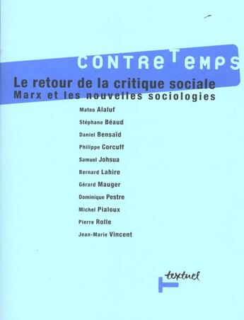 Couverture du livre « Revue contre-temps t.1 ; le retour de la critique » de Daniel Bensaid aux éditions Textuel