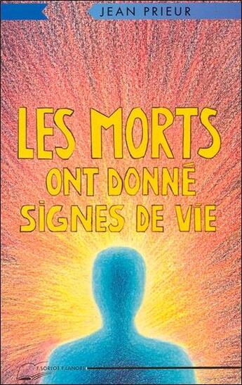 Couverture du livre « Les morts ont donné signe de vie » de Jean Prieur aux éditions Lanore