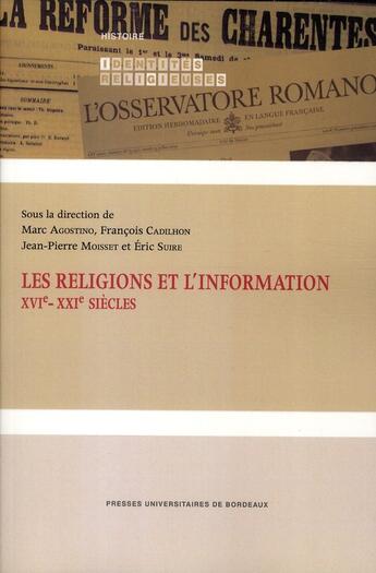 Couverture du livre « Les religions et l information XVIe - XXIe siècles » de  aux éditions Pu De Bordeaux