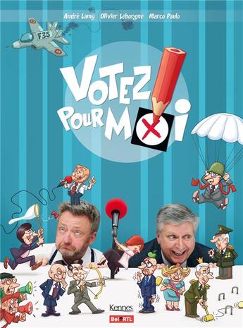 Couverture du livre « Votez pour moi » de Leborgne/Lamy/Paulo aux éditions Kennes Editions