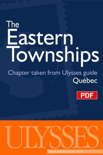 Couverture du livre « The Eastern Townships, chapter taken from Ulysses guide « Québec » » de  aux éditions Ulysse