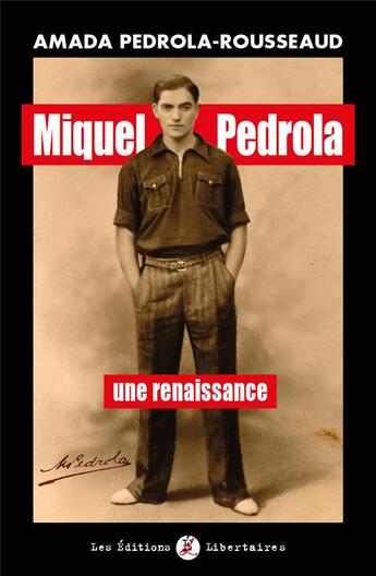 Couverture du livre « Miquel pedrola - une renaissance » de Pedrola-Rousseaud A. aux éditions Editions Libertaires