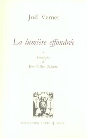 Couverture du livre « La lumiere effondree » de Joel Vernet aux éditions Lettres Vives