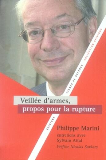 Couverture du livre « Veillée d'armes, propos pour la rupture » de Marini aux éditions Lignes De Reperes