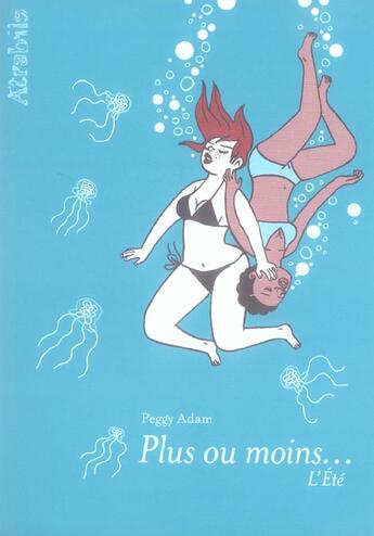 Couverture du livre « Plus ou Moins... l'Été » de Adam Peggy aux éditions Atrabile