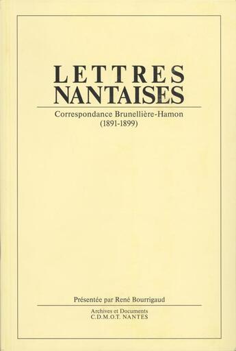 Couverture du livre « Lettres nantaises - correspondance brunelliere-hamon (1891-1899) » de Rene Bourrigaud aux éditions Centre D'histoire Du Travail
