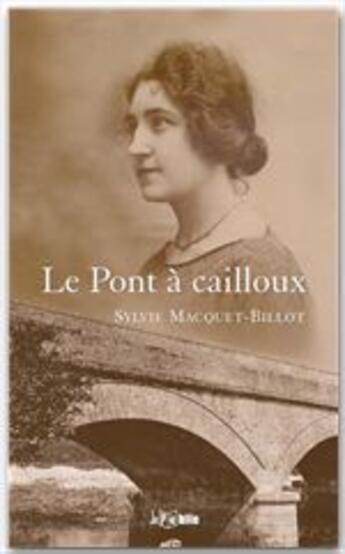Couverture du livre « Le pont à cailloux » de Sylvie Macquet aux éditions Jepublie