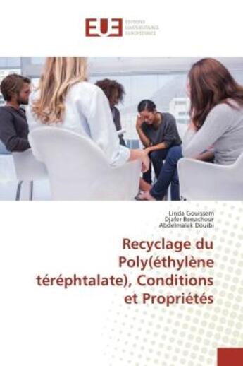 Couverture du livre « Recyclage du Poly(ethylene terephtalate), Conditions et Proprietes » de Gouissem, , Linda aux éditions Editions Universitaires Europeennes