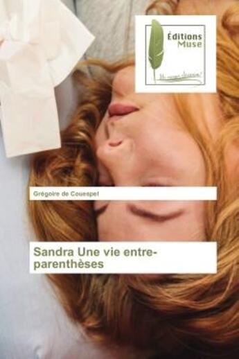 Couverture du livre « Sandra une vie entre-parentheses » de Couespel Gregoire aux éditions Muse