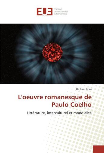 Couverture du livre « L'oeuvre romanesque de paulo coelho » de Jirari Hicham aux éditions Editions Universitaires Europeennes