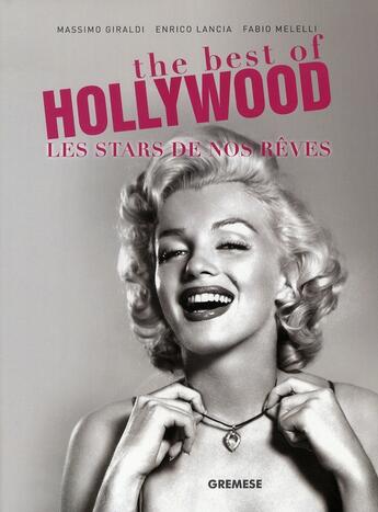 Couverture du livre « The best of Hollywood ; les stars de nos rêves » de Giraldi/Lancia aux éditions Gremese