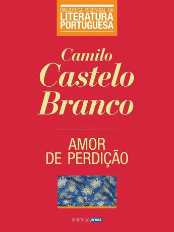 Couverture du livre « Amor de Perdição » de Camilo Castelo Branco aux éditions Atlântico Press