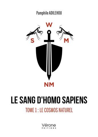 Couverture du livre « Le sang d'homo sapiens Tome 1 : le cosmos naturel » de Pamphile Adilehou aux éditions Verone