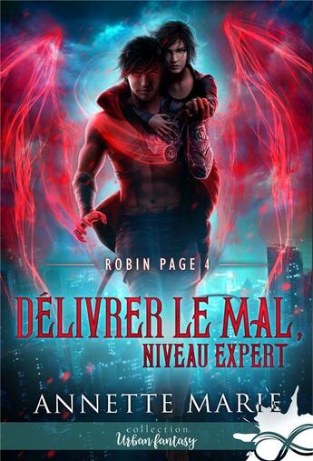 Couverture du livre « Robin Page Tome 4 : Délivrer le mal, niveau expert » de Annette Marie aux éditions Collection Infinity