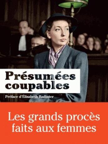 Couverture du livre « Présumées coupables ; les grands procès faits aux femmes » de  aux éditions L'iconoclaste