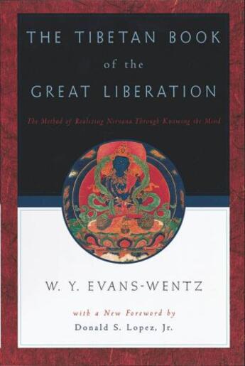 Couverture du livre « The Tibetan Book of the Great Liberation: Or the Method of Realizing N » de W Y Evans-Wentz aux éditions Oxford University Press Usa