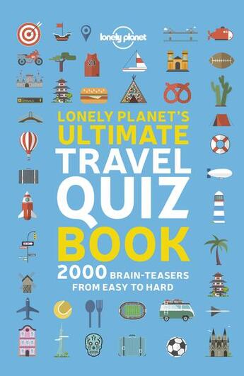 Couverture du livre « Lonely planet's ultimate travel quiz book (édition 2019) » de Collectif Lonely Planet aux éditions Lonely Planet France