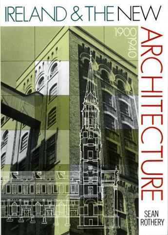 Couverture du livre « Ireland and the New Architecture 1900-1940 » de Rothery Sean aux éditions Lilliput Press Digital