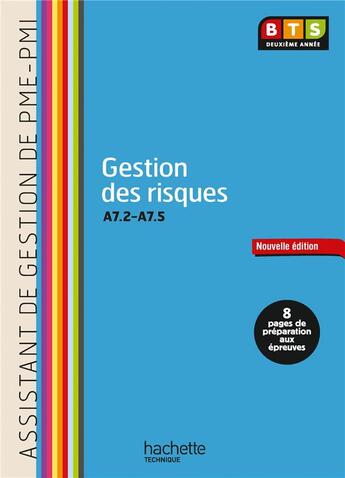 Couverture du livre « Gestion des risques ; A7.2-A7.5 ; BTS assistant de gestion PME-PMI 2ème année ; livre de l'élève (édition 2014) » de C Champagne et M Burnens aux éditions Hachette Education