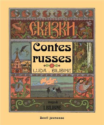 Couverture du livre « Contes russes » de Luda Schnitzer et Ivan Bilibine aux éditions Seuil Jeunesse