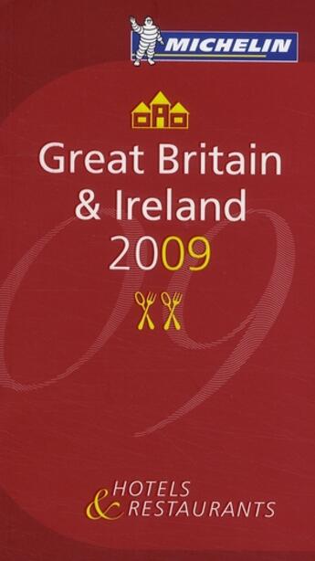 Couverture du livre « Guide Michelin Great Britain 2009 » de Collectif Michelin aux éditions Michelin