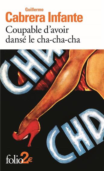 Couverture du livre « Coupable d'avoir dansé le cha-cha-cha » de Guillermo Cabrera Infante aux éditions Gallimard